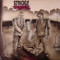 Strickly Roots - Strickly Friends (Beg No Friends) (Explicit)