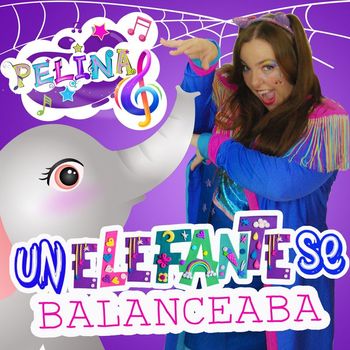 Pelina - Un elefante se balanceaba