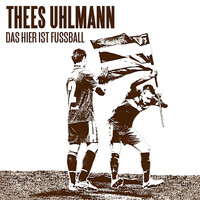 Thees Uhlmann - Das hier ist Fußball