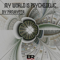 Panayota - My World Is Psychedelic