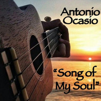Antonio Ocasio - Song of my Soul