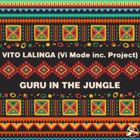 Vito Lalinga (Vi Mode Inc. Project) - Guru in the Jungle