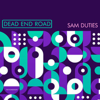 Sam Duties - Dead End Road