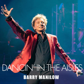 Barry Manilow - Dancin' in the Aisles