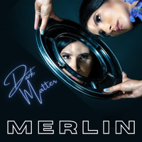 Merlin - Dark Matter