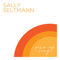 Sally Seltmann - Rise up Song
