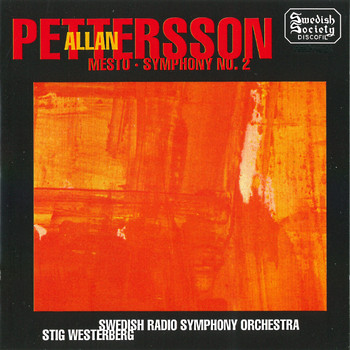 Swedish Radio Symphony Orchestra - Pettersson: Mesto & Symphony No. 2