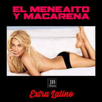 Extra Latino - El Meneaito Y Macarena