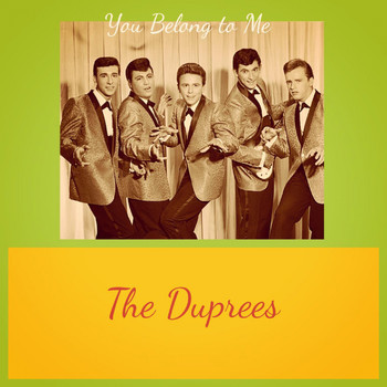 The Duprees - You Belong to Me