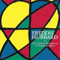 Freddie Hubbard - Freddie Hubbard at Jazz Jamboree Warszawa '91 (Live Recording)