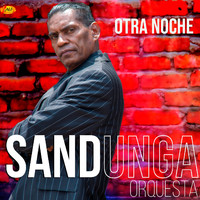 Sandunga Orquesta - Otra Noche