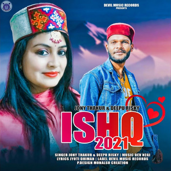 Joni Thakur, Deepu Risky - Ishq 2021
