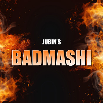 Jubin - Badmashi