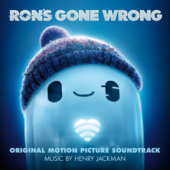 Henry Jackman - Ron's Gone Wrong (Original Motion Picture Soundtrack)