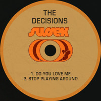 The Decisions - Do You Love Me / Stop Playing Around