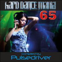 Pulsedriver - Hard Dance Mania 65