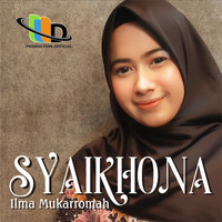 Ilma Mukarromah - Syaikhona