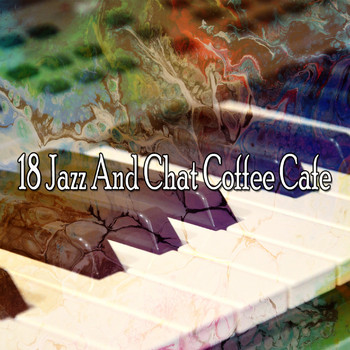 Bossa Nova - 18 Jazz And Chat Coffee Cafe