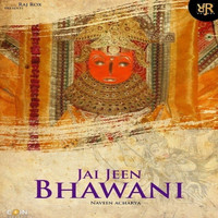 Naveen Acharya - Jai Jeen Bhawani