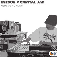 Eyesoh / Capital Jay / Chill Moon Music - Here We Go Again