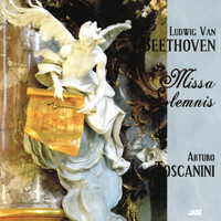 Arturo Toscanini - Ludwig van Beethoven: Missa solemnis