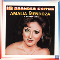 Amalia Mendoza - 15 Grandes Éxitos