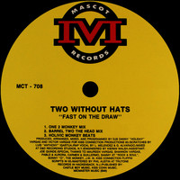 Two Without Hats - Fast on the Draw (Explicit)