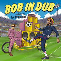 Captain Yossarian - Bob in Dub