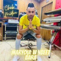 Cheb Midou - Maryoul W Nbeet Bara