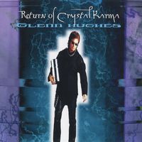 Glenn Hughes - Return of Crystal Karma