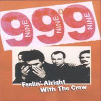 999 - Feelin' Alright With the Crew (Explicit)