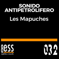 Sonido Antipetrolifero - Les Mapuches