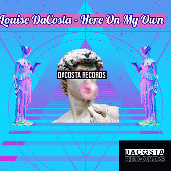 Louise DaCosta - Here On My Own