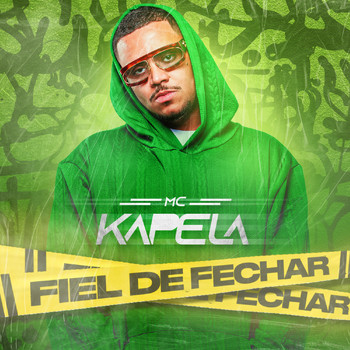 MC Kapela - Fiel de Fechar (Explicit)