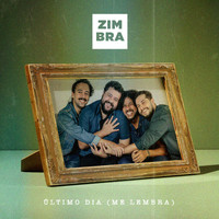 Zimbra - Último Dia (Me Lembra)