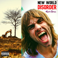 Matt Citron - New World Disorder (Explicit)