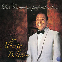 Alberto Beltrán - Las Canciones Preferidas de…