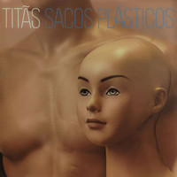 Titãs - Sacos Plásticos (2019 Remastered)