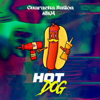 Guaracha Nation & NIINJA - Hot Dog