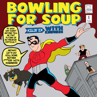 Bowling For Soup - Killin' 'Em with Kindness (Explicit)