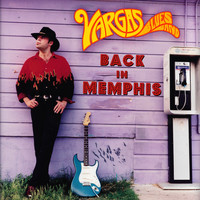 Vargas Blues Band - Back In Memphis