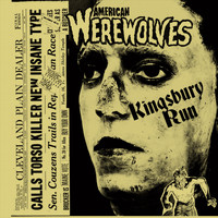American Werewolves - Kingsbury Run