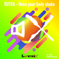 Rutra - Make your body shake (Explicit)