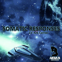 Somatic Responses - LV-426 Carrier