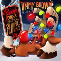 Timmy Brown - Rudolph Drank All The Rumple Minze