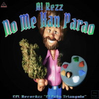 Al Rezz - No Me Han Parao (Explicit)
