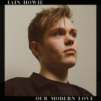 Iain Howie - Our Modern Love