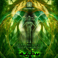 Zebu - Shamanic Quest To Psyworld