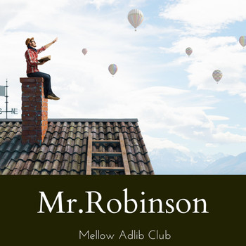 Mellow Adlib Club - Mr.Robinson