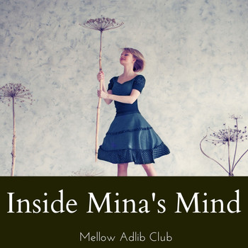 Mellow Adlib Club - Inside Mina's Mind
